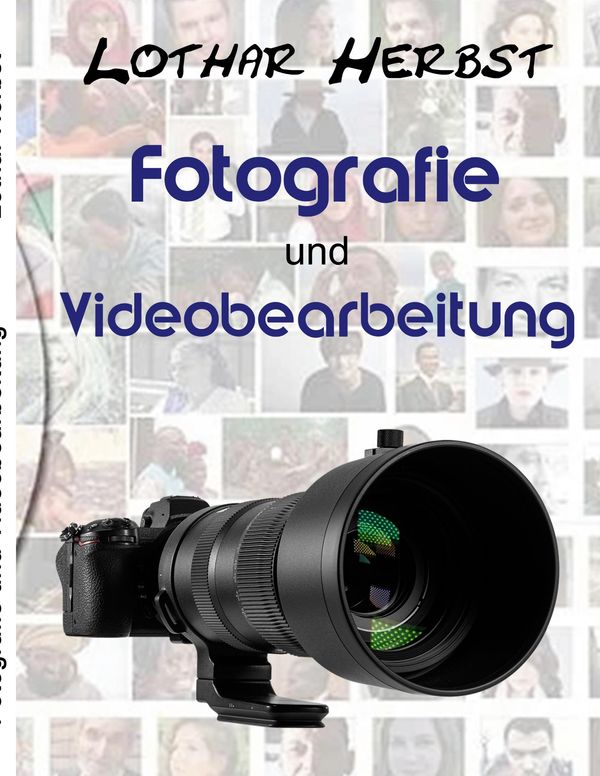 Fotografie und Videobearbeitung - Lothar Herbst (Buch)