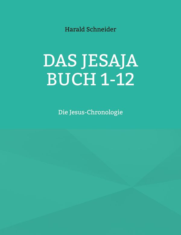 Das Jesaja Buch 1-12 - Harald Schneider (Buch)