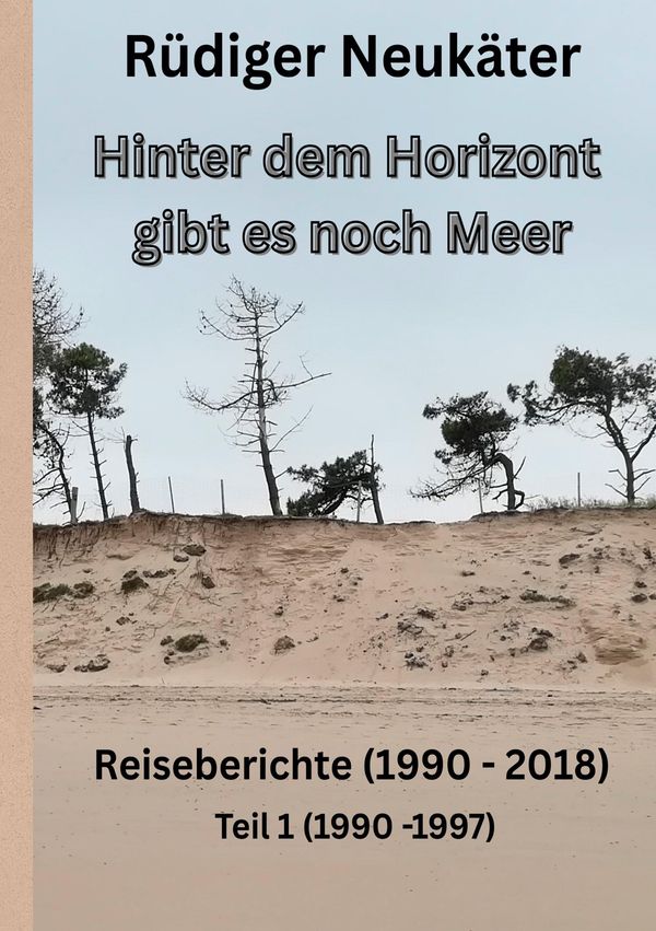 Hinter dem Horizont gibt es noch Meer - Rüdiger Neukäter (Buch)