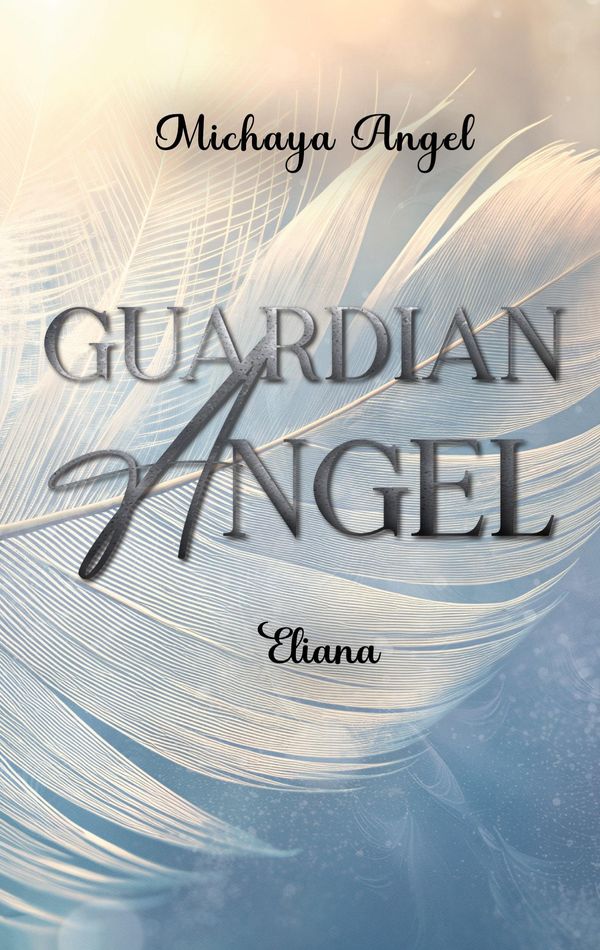Guardian Angel - Michaya Angel (Buch)