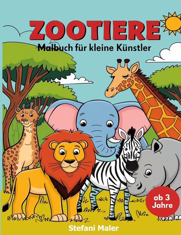 Zootiere Malbuch für kleine Künstler ab 3 Jahren (Buch)