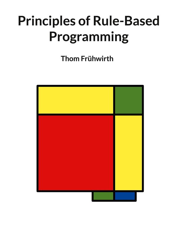 Principles of Rule-Based Programming - Thom Frühwirth (Buch)