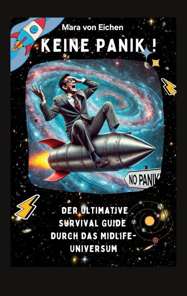 Keine Panik! Der ultimative Survival Guide durch das Midlife Univer...