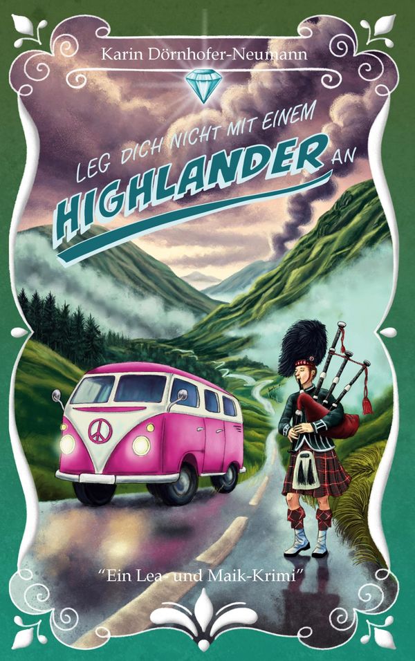Leg dich nicht mit einem Highlander an! - Karin Dörnhofer-Neumann