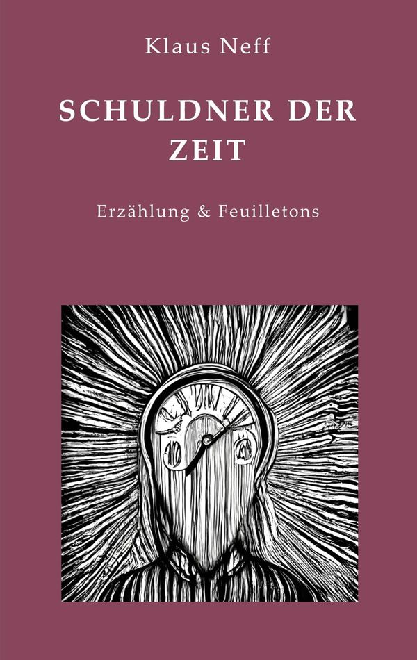 Schuldner der Zeit - Klaus Neff (Buch)