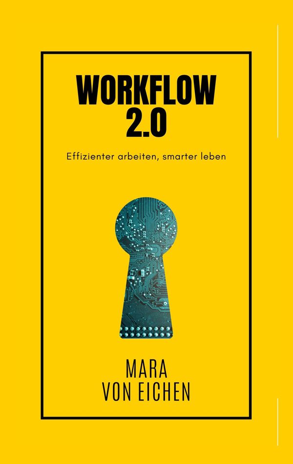 Workflow 2.0 - Mara von Eichen (Buch)
