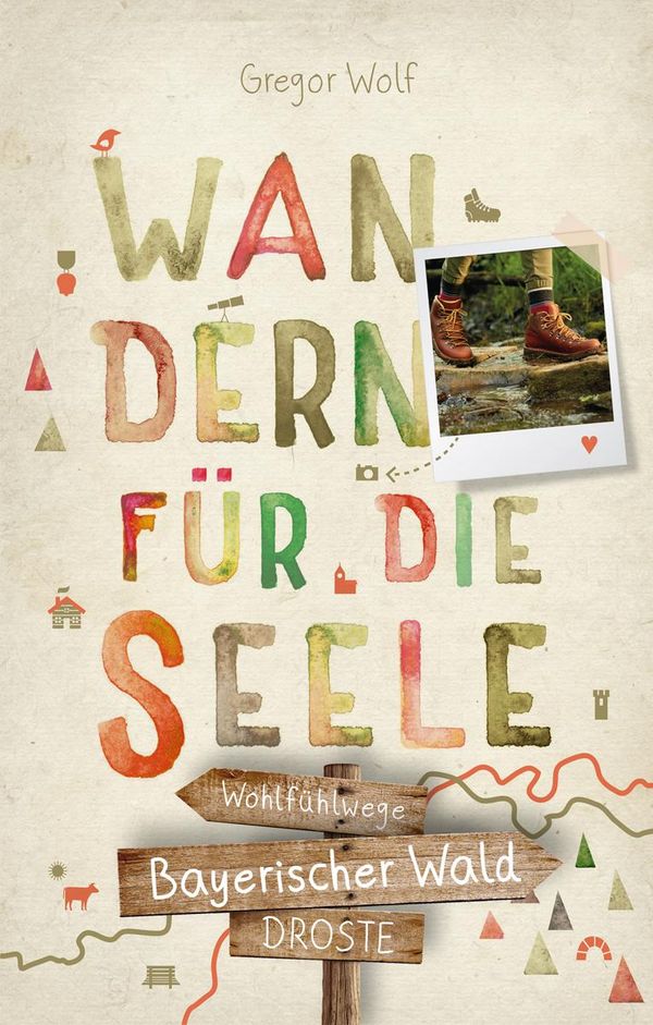 Bayerischer Wald. Wandern für die Seele - Gregor Wolf (Buch)