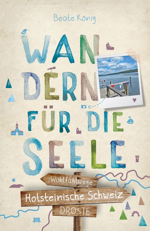 Holsteinische Schweiz. Wandern für die Seele - Beate König (Buch)