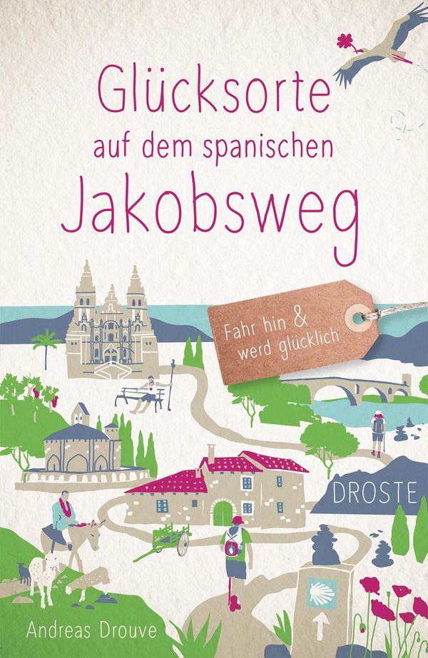Glücksorte auf dem spanischen Jakobsweg - Andreas Drouve (Buch)