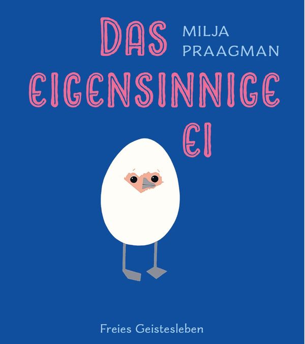 Das eigensinnige Ei - Milja Praagman (Buch)