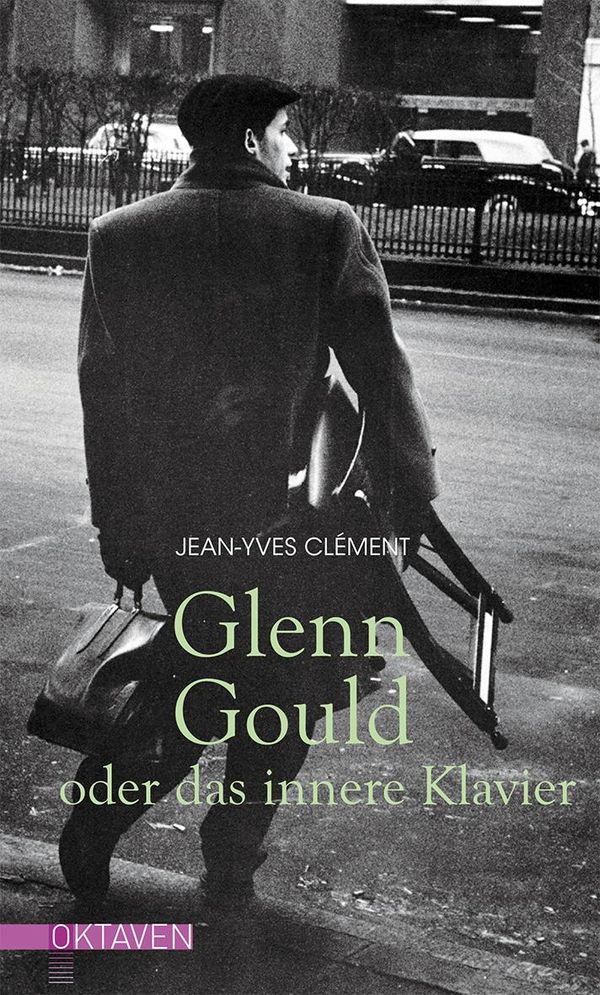 Glenn Gould oder das innere Klavier - Jean-Yves Clément (Buch)