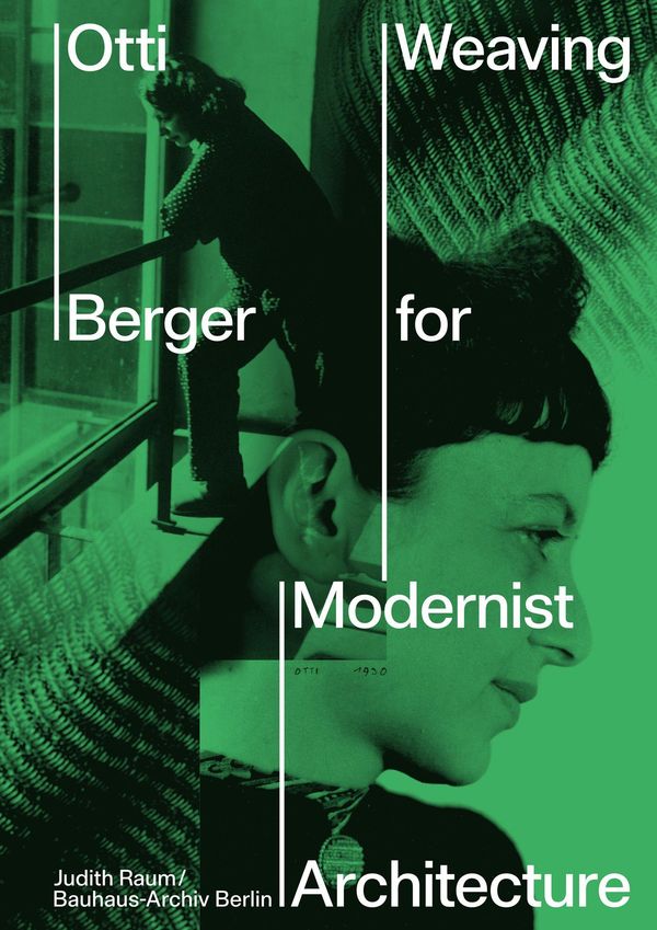 Otti Berger. Weaving for Modernist Architecture (Buch)
