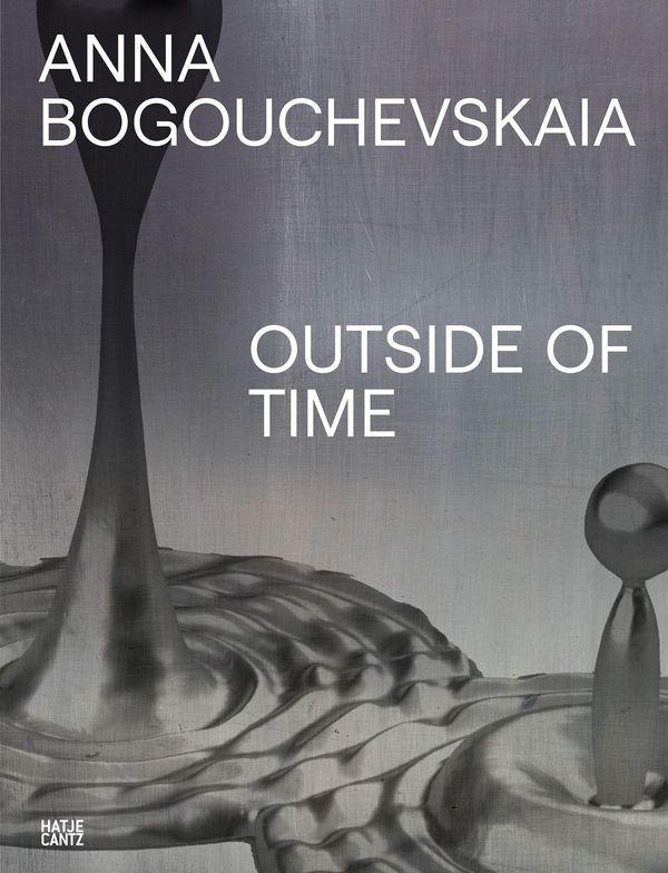Anna Bogouchevskaia. Outside Of Time - Josephine Gabler (Buch)