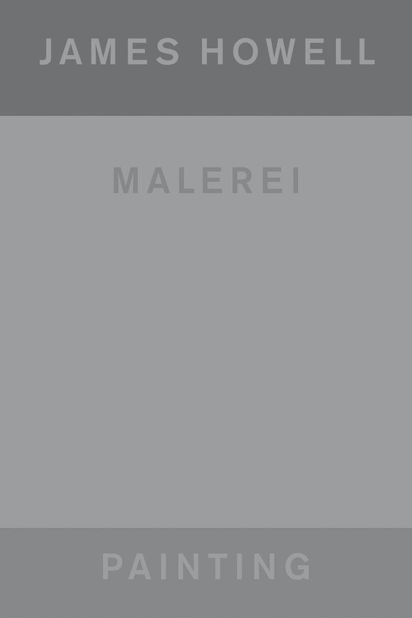 James Howell: Painting | Malerei (Buch)