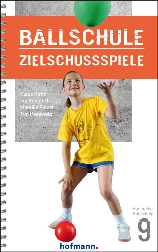 Ballschule Zielschussspiele - Klaus Roth (Buch)