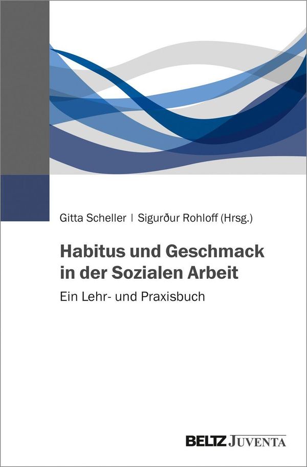 Habitus und Geschmack in der Sozialen Arbeit (Buch)