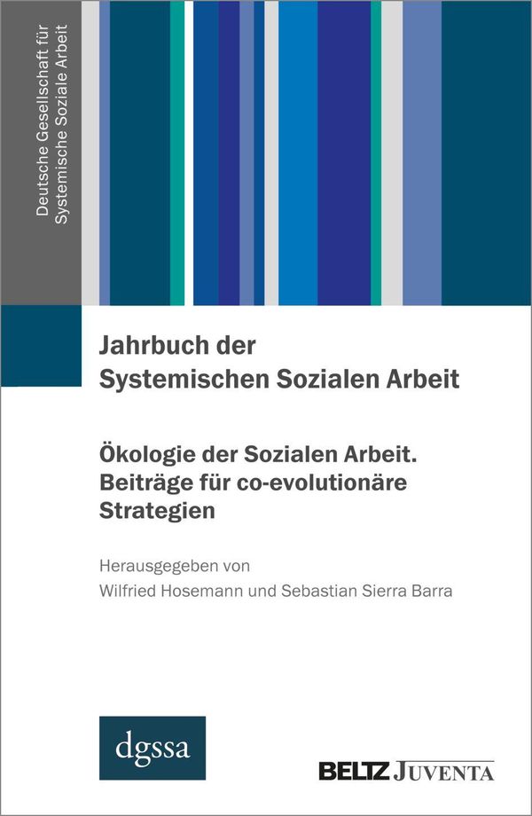 Jahrbuch der Systemischen Sozialen Arbeit. Band 2. Ökologie der Soz...