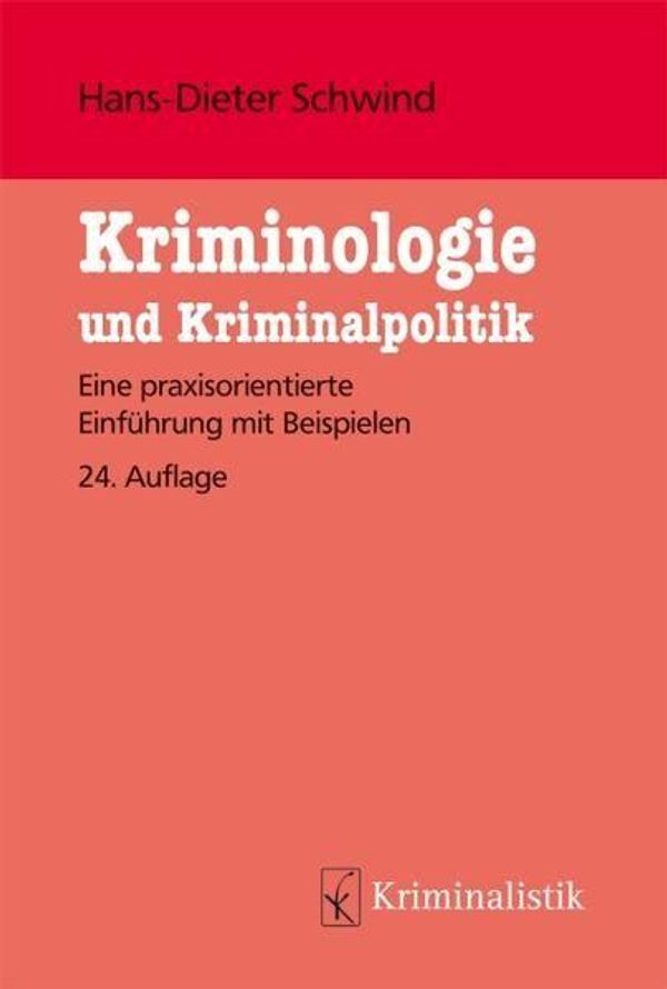 Kriminologie und Kriminalpolitik - Hans-Dieter Schwind (Buch)