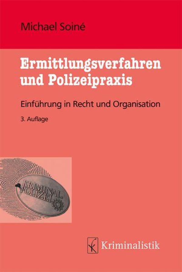 Ermittlungsverfahren und Polizeipraxis - Michael Soiné (Buch)