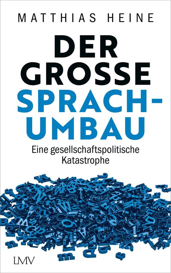 Der große Sprachumbau - Matthias Heine (Buch)