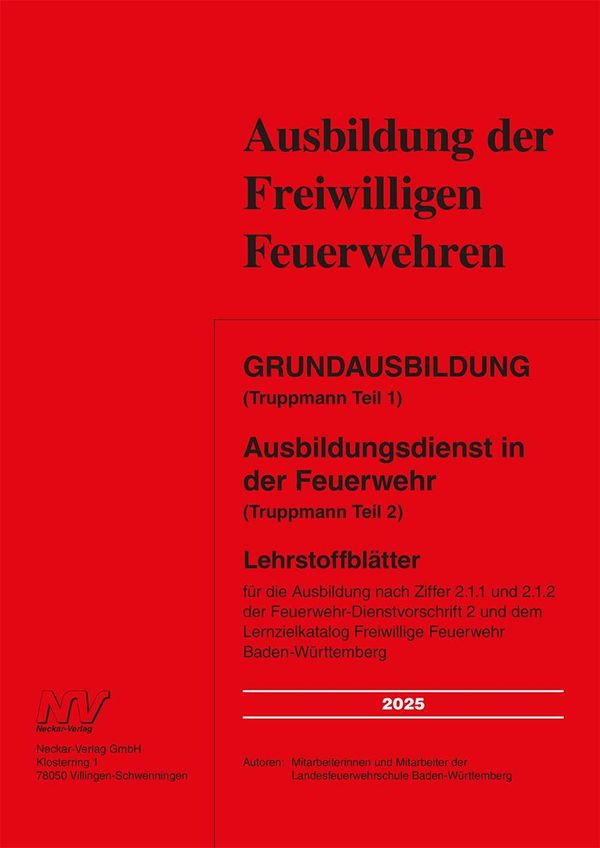 Grundausbildung (Truppmann Teil 1) Ausbildungsdienst in der Feuerwe...