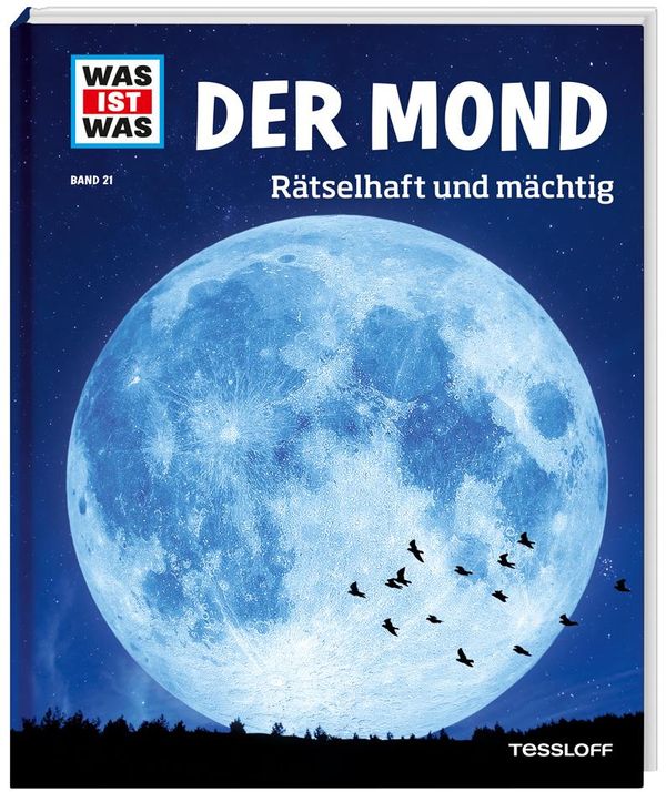 WAS IST WAS Band 21. Der Mond. Rätselhaft und mächtig - Manfred Baur