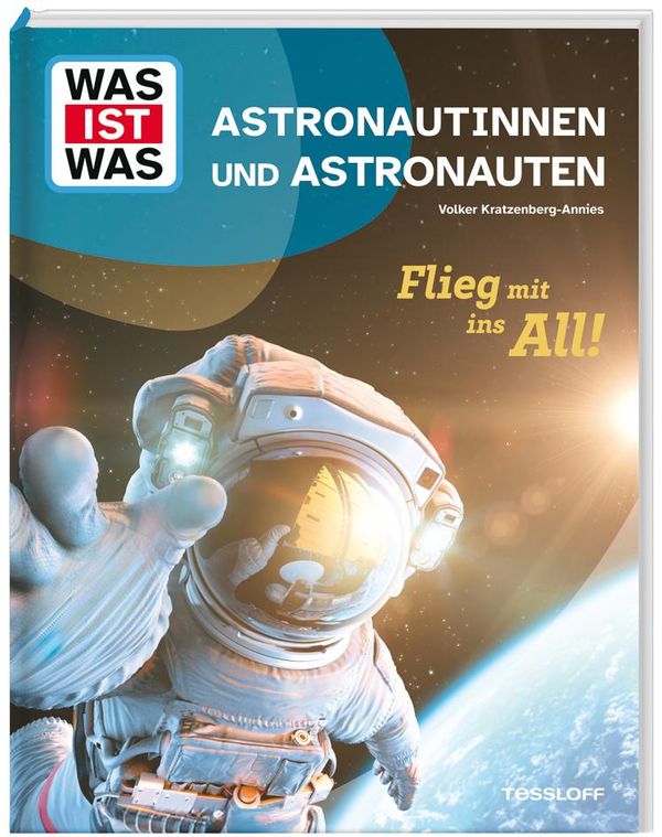 WAS IST WAS Astronautinnen und Astronauten. Flieg mit ins All! (Buch)