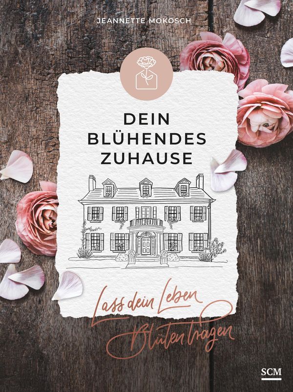 Dein blühendes Zuhause - Jeannette Mokosch (Buch)
