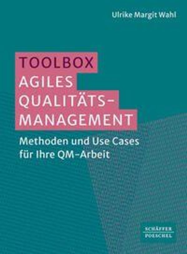 Toolbox Agiles Qualitätsmanagement - Ulrike Margit Wahl (Buch)
