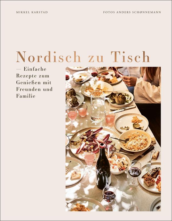 Nordisch zu Tisch - Mikkel Karstad (Buch)
