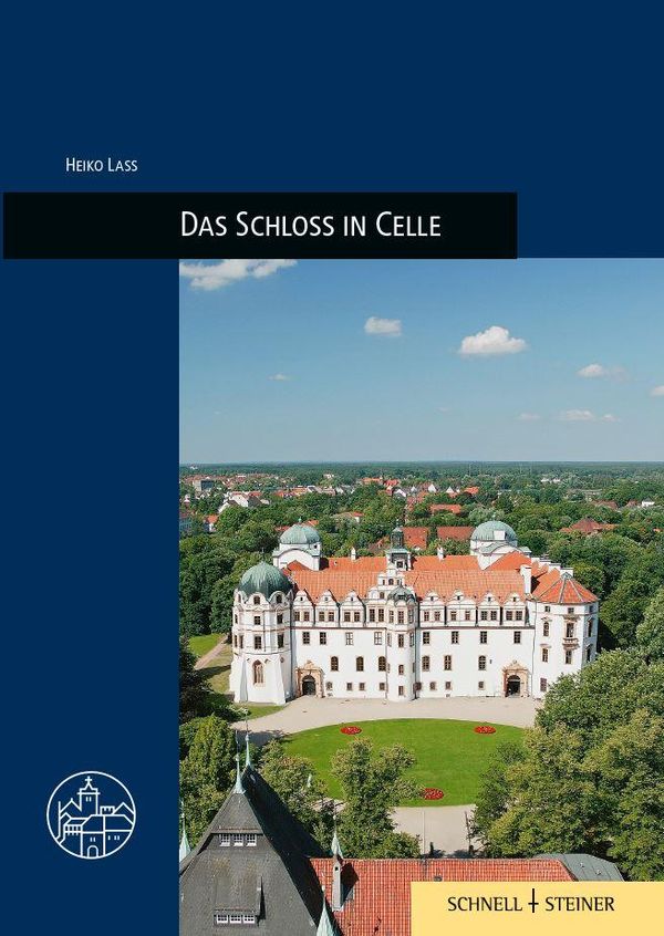 Das Schloss in Celle - Heiko Laß (Buch)