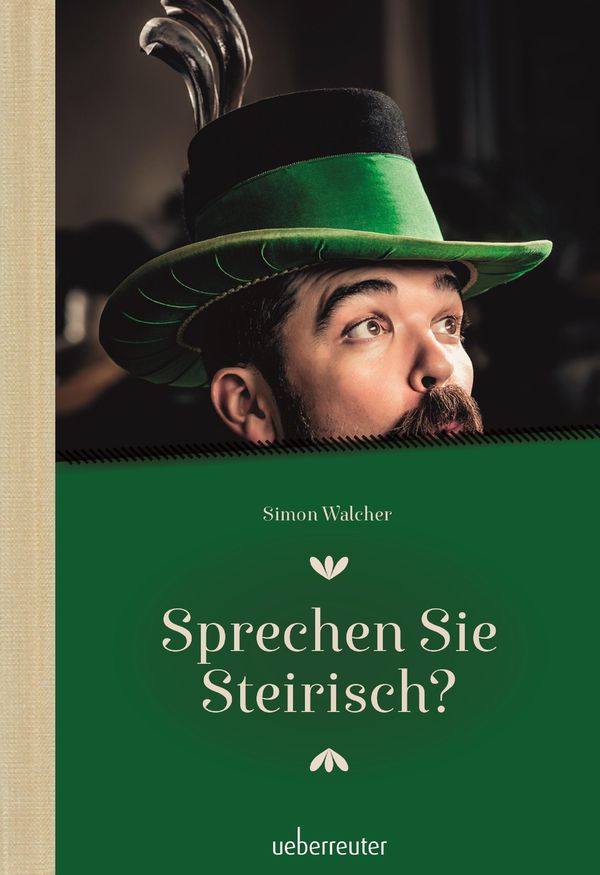 Sprechen Sie Steirisch - Simon Walcher (Buch)