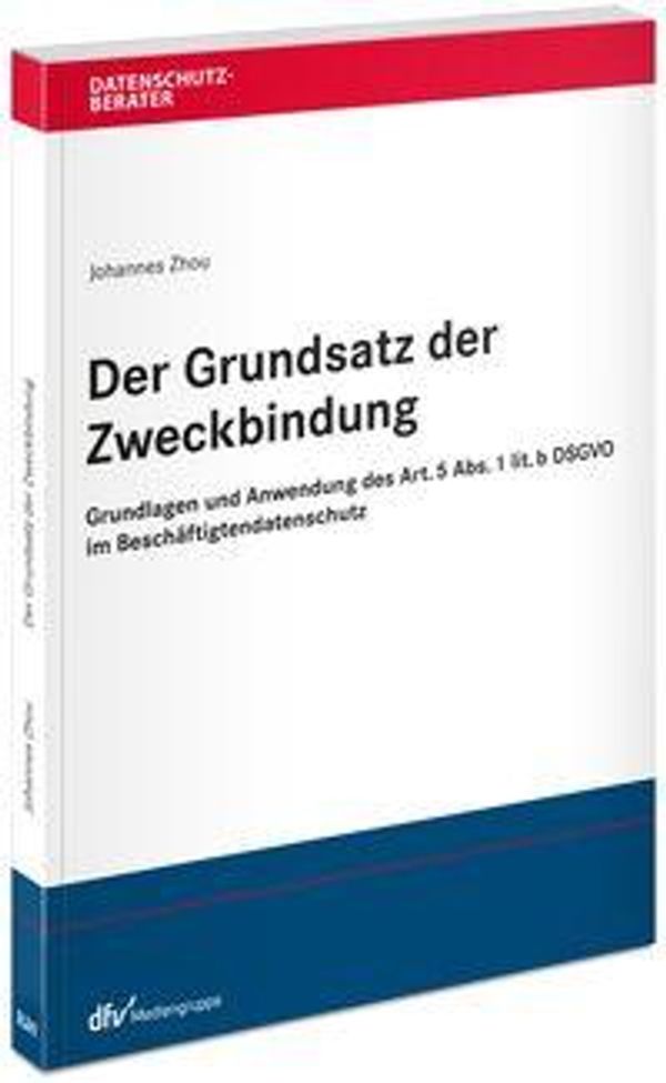 Der Grundsatz der Zweckbindung - Johannes Zhou (Buch)