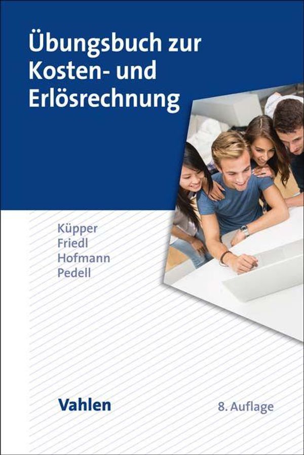 Übungsbuch zur Kosten- und Erlösrechnung - Hans-Ulrich Küpper (Buch)