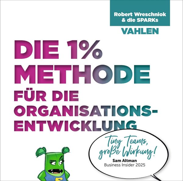 Die 1% Methode für die Organisationsentwicklung - Robert Wreschniok