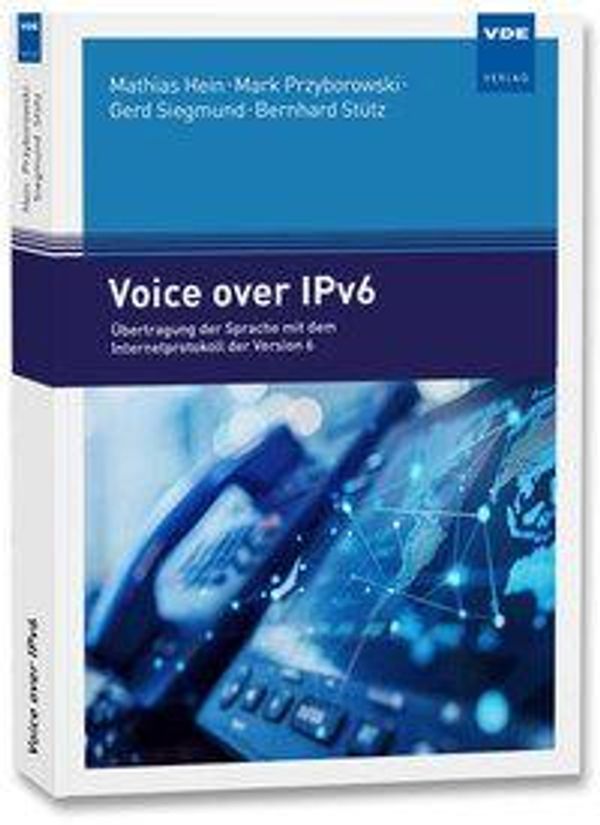 Voice over IPv6 - Mathias Hein (Buch)