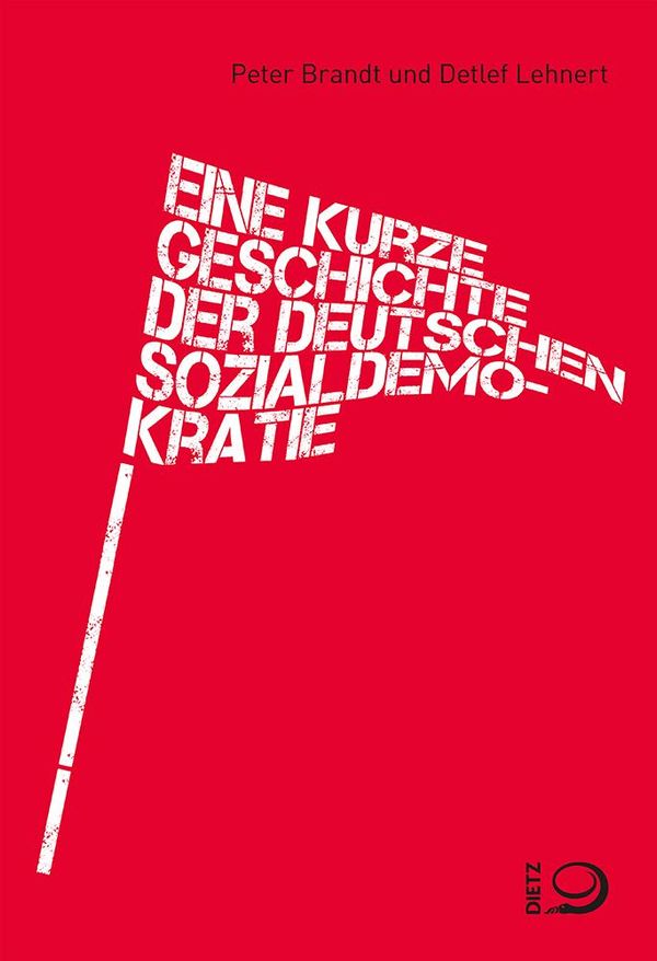 Eine kurze Geschichte der deutschen Sozialdemokratie - Peter Brandt