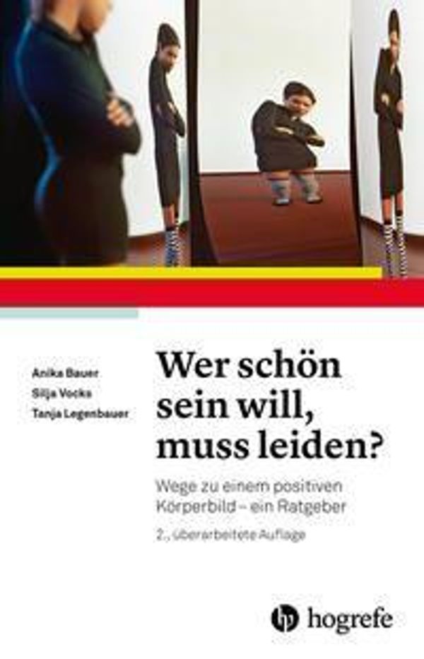 Wer schön sein will, muss leiden? - Anika Bauer (Buch)