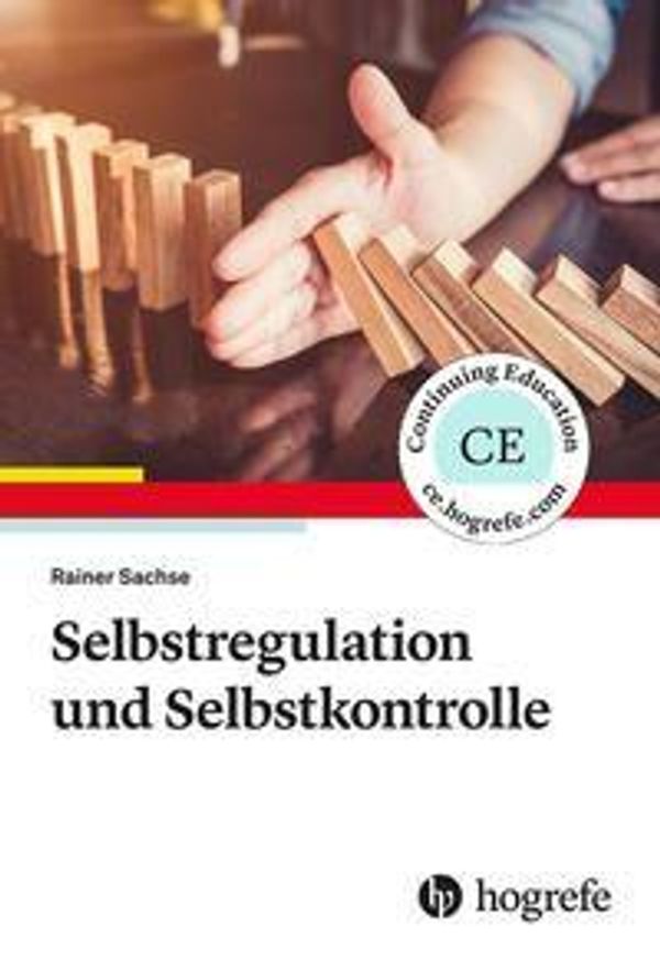 Selbstregulation und Selbstkontrolle - Rainer Sachse (Buch)