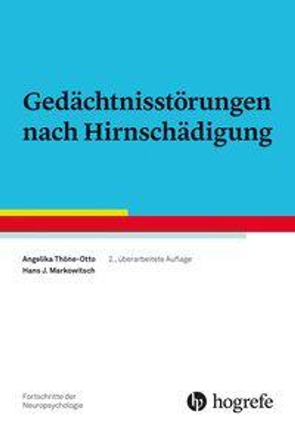 Gedächtnisstörungen nach Hirnschädigung - Angelika Thöne-Otto (Buch)