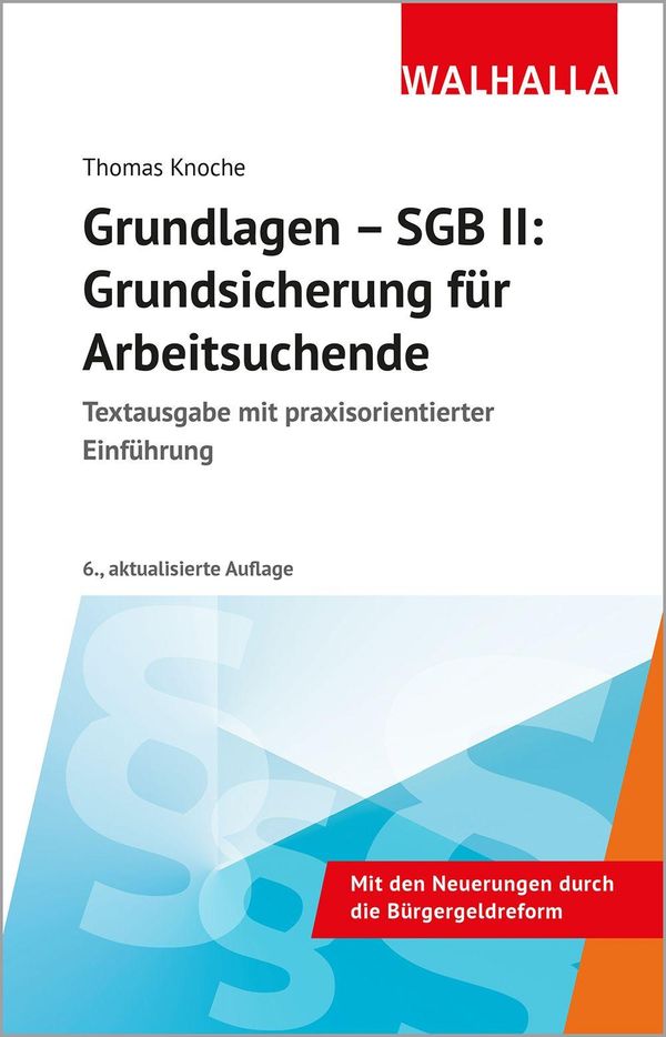 Grundlagen - SGB II: Grundsicherung für Arbeitsuchende - Thomas Knoche