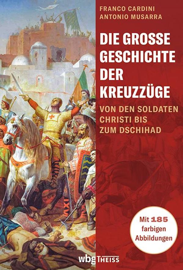 Die große Geschichte der Kreuzzüge - Franco Cardini (Buch)