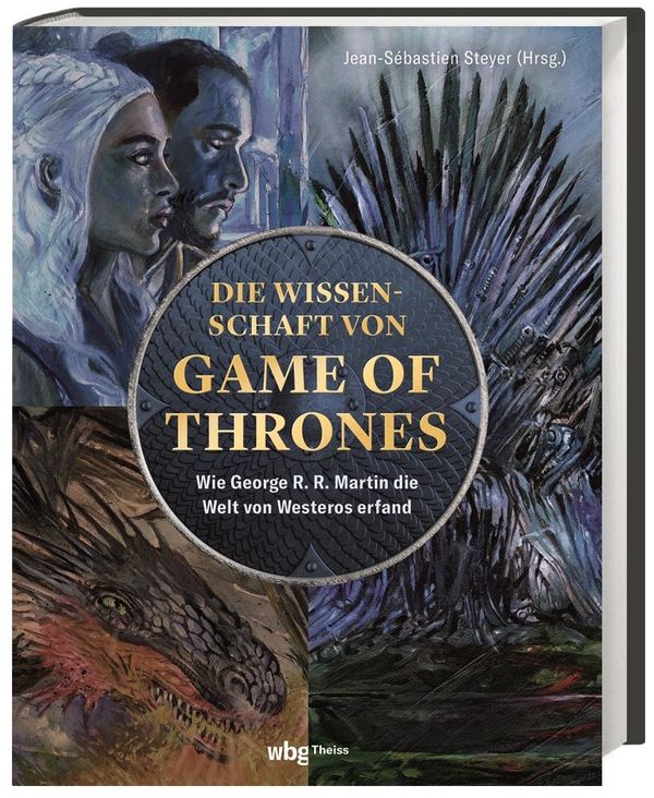 Die Wissenschaft von Game of Thrones - Jean-Sébastien Steyer (Buch)
