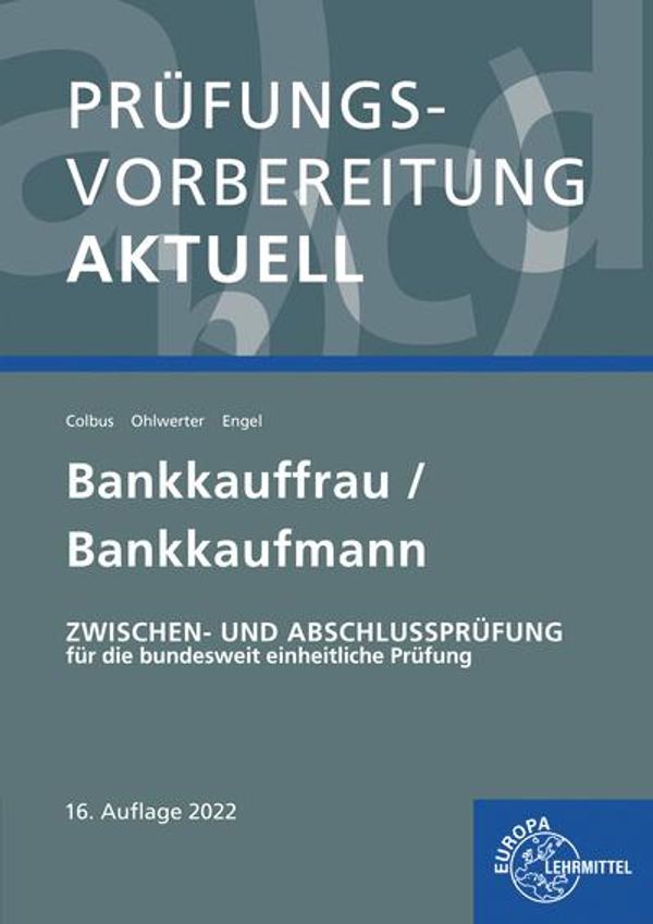 Prüfungsvorbereitung aktuell - Bankkauffrau/Bankkaufmann (Buch)