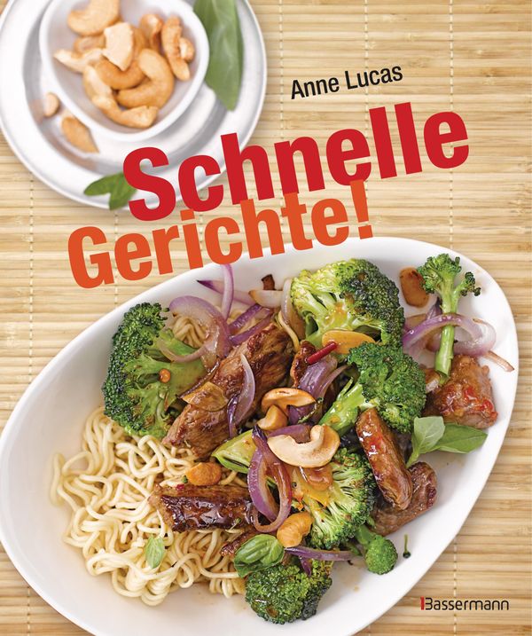Schnelle Gerichte! - Anne Lucas (Buch)