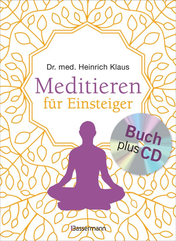 Meditieren für Einsteiger + Meditations-CD - Heinrich Klaus (Buch)