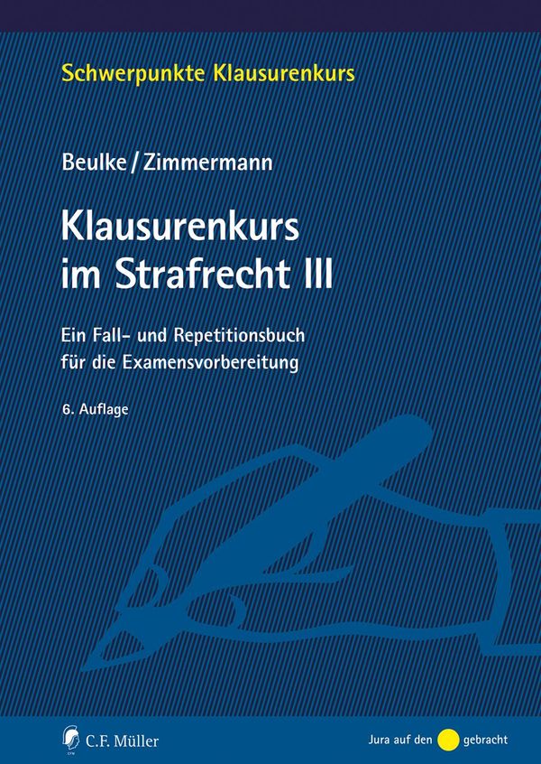 Klausurenkurs im Strafrecht III - Werner Beulke (Buch)