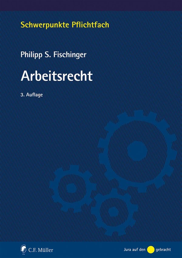 Arbeitsrecht - Philipp S. Fischinger (Buch)