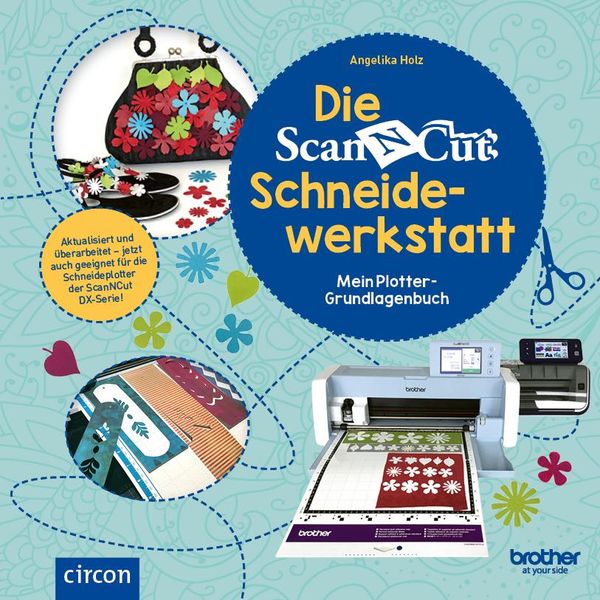Die Brother ScanNCut Schneidewerkstatt - Angelika Holz (Buch)