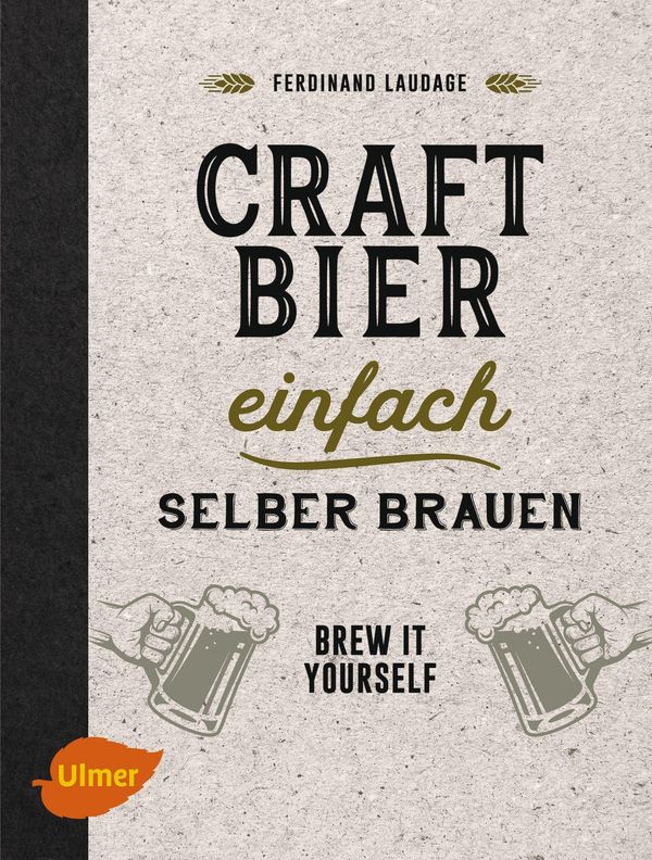 Craft-Bier einfach selber brauen - Ferdinand Laudage (Buch)